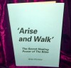ARISE AND WALK The Secret Healing Power of The Bible by Brian OConnor