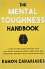 The Mental Toughness Handbook By Damon Zahariades