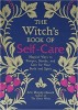 The Witch's Book of Self-Care By Arin Murphy-Hiscock