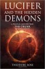 Lucifer and The Hidden Demons By Theodore Rose