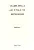 CHANTS, SPELLS & RITUALS FOR BETTER LIVING By Frank Gupta