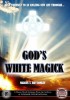 God's White Magick by Marcus T. Bottomley