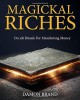 Magickal Riches By Damon Brand