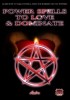 Power Spells to Love and Dominate by Audra