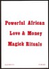 Powerful African Love & Money Rituals by Kam Ottoyo