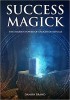 Success Magick: The Hidden Power of Enochian Rituals