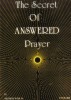 The Secret of Answered Prayer by Arthur Willis
