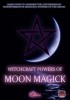 Witchcraft Powers of Moon Magick by Audra