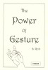 The Power of Gesture By S. Rob