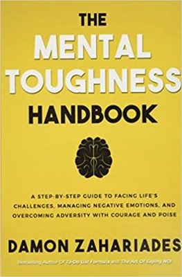 The Mental Toughness Handbook By Damon Zahariades