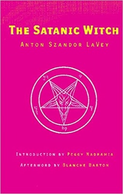 The Satanic Witch 2ed By Anton LaVey