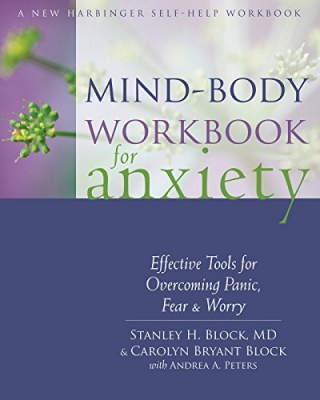 Mind-Body Workbook for Anxiety by Stanley H. Block