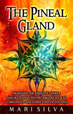 The Pineal Gland by Mari Silva