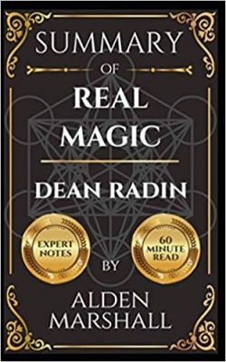 Summary of Real Magic by Dean Radin