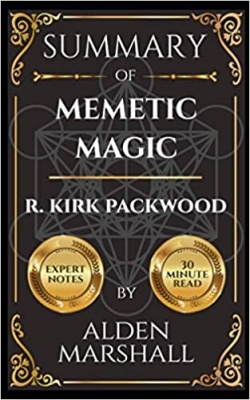 Summary of Memetic Magic by R. Kirk Packwood