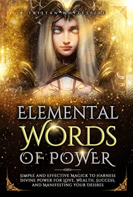 Elemental Words of Power By Tristan Whitespire
