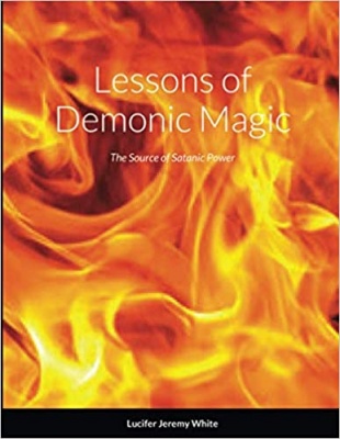Lessons of Demonic Magic By Lucifer White