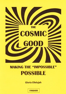 The Cosmic Good By Gloria Ellelujah