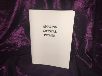 AMAZING CRYSTAL POWER by K. Richardson & W. Van