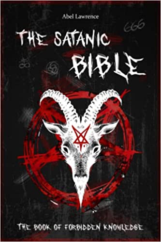 The Satanic Bible By Abel Lawrence