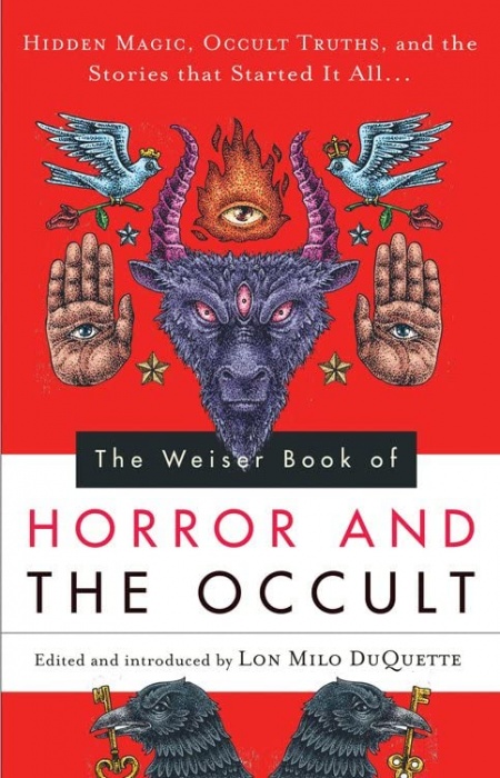 Weiser Book of Horror and the Occult by Lon Milo DuQuette