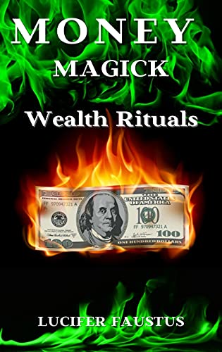 Money Magick By Lucifer Faustus