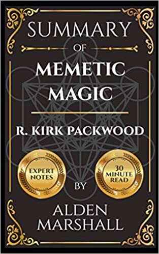 Summary of Memetic Magic by R. Kirk Packwood