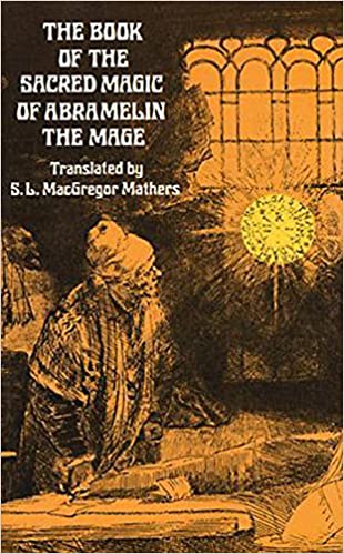 The Book of the Sacred Magic of Abramelin the Mage By S. L. MacGregor Mathers (Dover Pub.)
