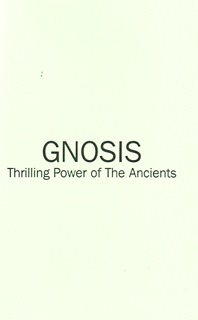 GNOSIS Thrilling Power of The Ancients By M. Maximus