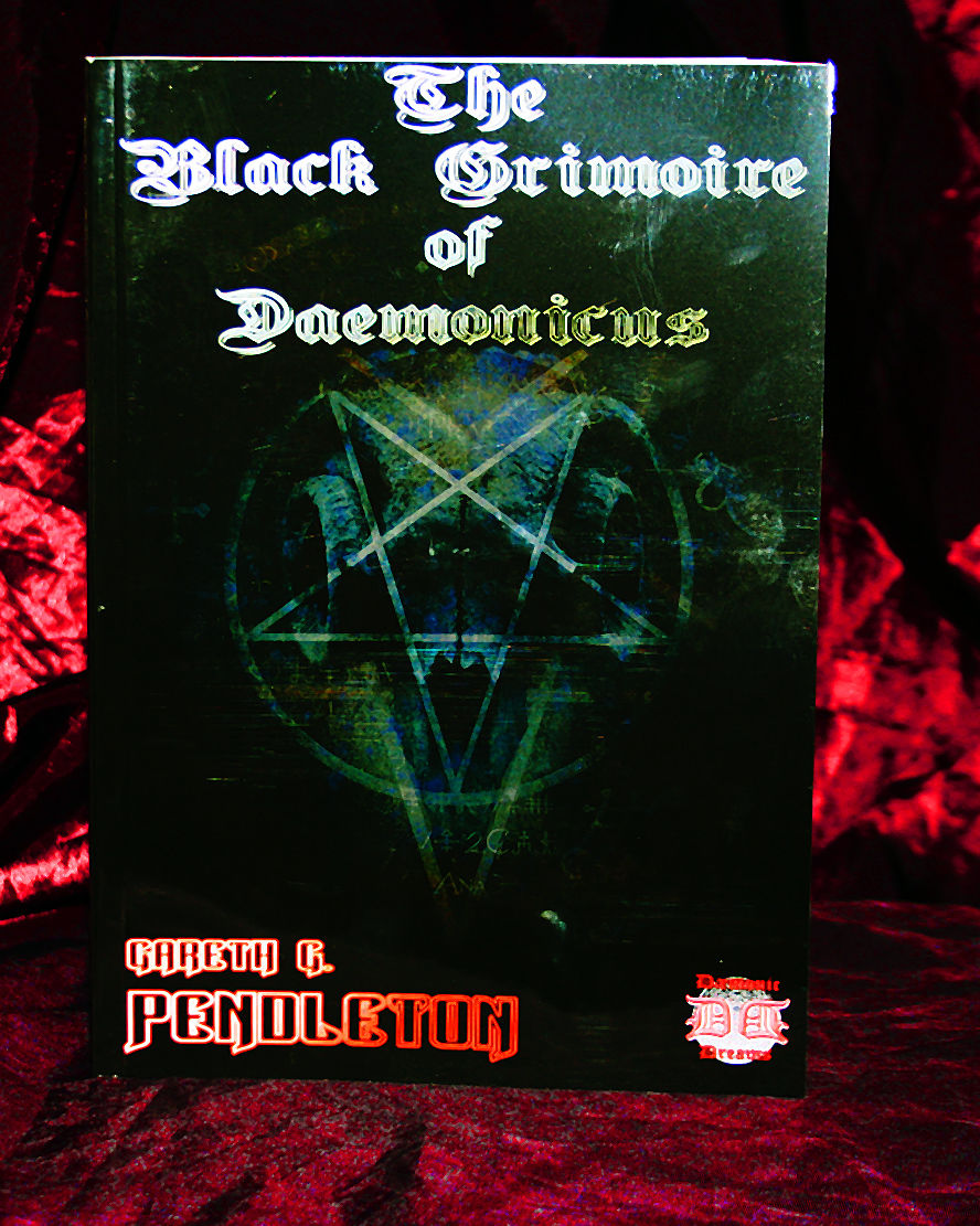 THE BLACK GRIMOIRE OF  DAEMONICUS By Gareth Pendleton