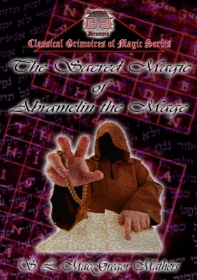 THE SACRED MAGIC OF  ABRAMELIN THE MAGE Translated by S. L. MacGregor Mathers