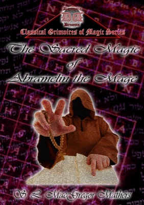 THE SACRED MAGIC OF  ABRAMELIN THE MAGE Translated by S. L. MacGregor Mathers
